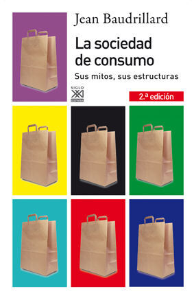SOCIEDAD DE CONSUMO, SUS MITOS, SUS ESTRUCTURAS