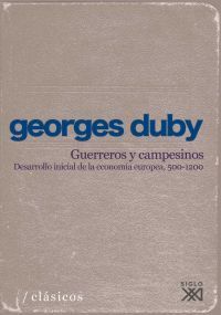 GUERREROS Y CAMPESINOS. DESARROLLO INICIAL DE LA ECONOMIA EUROPEA