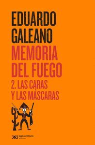 MEMORIA DEL FUEGO 2 : LAS CARAS Y LAS MASCARAS