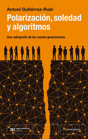POLARIZACION, SOCIEDAD Y ALGORITMOS