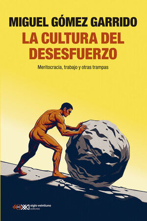 LA CULTURA DEL DESESFUERZO
