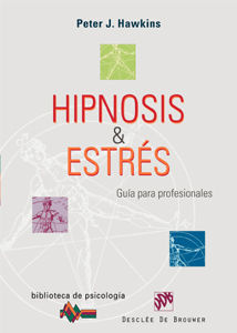 HIPNOSIS Y ESTRÉS. GUÍA PARA PROFESIONALES