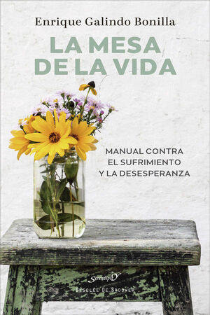 MESA DE LA VIDA, LA. MANUAL CONTRA EL ABURRIENTO Y LA DESESPERANZA