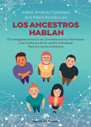 LOS ANCESTROS HABLAN. EL TRANSGENERACIONAL, LAS CONSTELACIONES FAMILIARES Y LOS