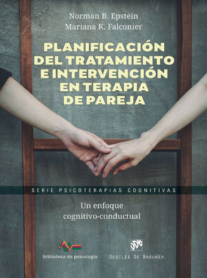 PLANIFICACIÓN DEL TRATAMIENTO E INTERVENCIÓN EN TERAPIA DE PAREJA. UN ENFOQUE CO
