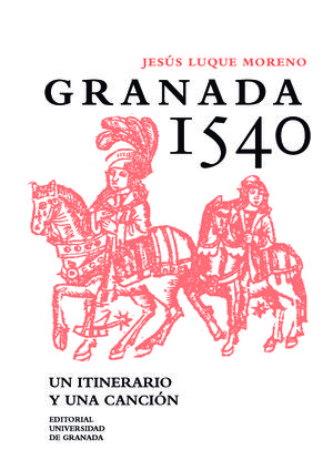 GRANADA 1540, UN ITINERARIO Y UNA CANCIÓN