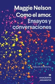COMO EL AMOR.ENSAYOS Y CONVERSACIONES