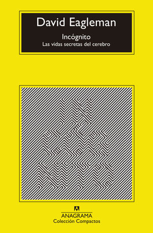 INCÓGNITO. LAS VIDAS SECRETAS DEL CEREBRO