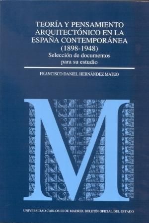 TEORÍA Y PENSAMIENTO ARQUITECTÓNICO EN LA ESPAÑA CONTEMPORÁNEA (1898-1948). SELE