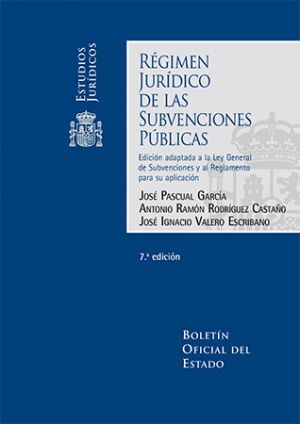 RÉGIMEN JURÍDICO DE LAS SUBVENCIONES PÚBLICAS