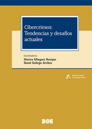 CIBERCRIMEN: TENDENCIAS Y DESAFÍOS ACTUALES