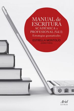 MANUAL DE ESCRITURA ACADEMICA Y PROFESIONAL (VOL. I)