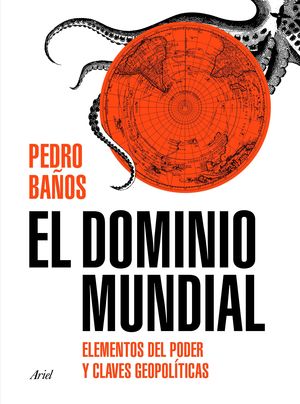 EL DOMINIO MUNDIAL. ELEMENTOS DEL PODER Y CLAVES GEOPOLITICAS
