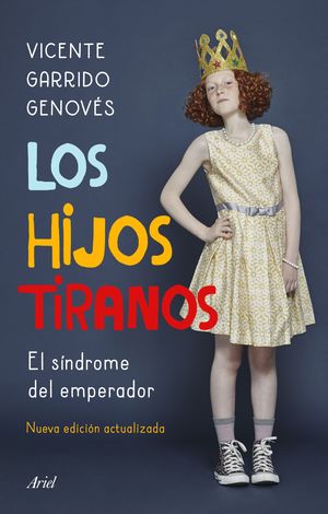 LOS HIJOS TIRANOS. EL SÍNDROME DEL EMPERADOR