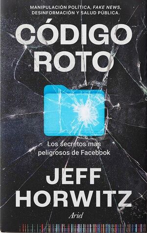 CODIGO ROTO LOS SECRETOS MAS PELIGROSOS DE FACEBOOK