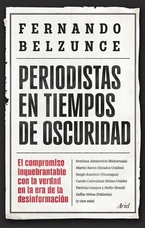 PERIODISTAS EN TIEMPOS DE OSCURIDAD