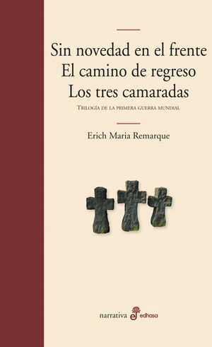 TRILOGIA 1 GUERRA MUNDIAL: SIN NOVEDAD EN EL FRENTE / CAMINO DE REGRESO / LOS TRES CAMARADAS