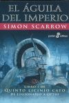 EL ÁGUILA DEL IMPERIO. LIBRO I DE QUINTO LICINIO CATO