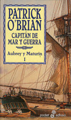 CAPITAN DE MAR Y GUERRA (AUBREY Y MATURIN, I)