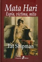 MATA HARI. ESPÍA, VÍCTIMA, MITO