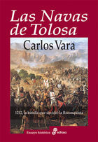 LAS NAVAS DE TOLOSA. 1212,LA BATALLA QUE DECIDIO LA RECONQUISTA