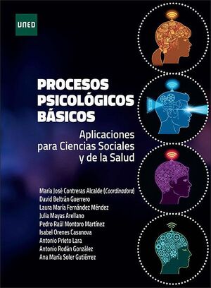 PROCESOS PSICOLÓGICOS BÁSICOS. APLICACIONES PARA CIENCIAS SOCIALES Y DE LA SALUD