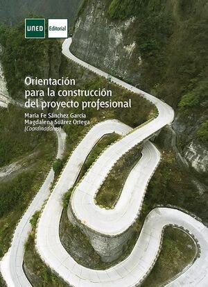 ORIENTACIÓN PARA LA CONSTRUCCIÓN DEL PROYECTO PROFESIONAL