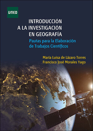 INTRODUCCIÓN A LA INVESTIGACIÓN EN GEOGRAFÍA. PAUTAS PARA LA ELABORACIÓN DE TRAB