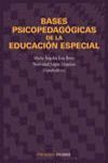 BASES PSICOPEDAGOGICAS DE LA EDUCACION ESPECIAL