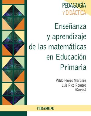 ENSEÑANZA Y APRENDIZAJE DE LAS MATEMÁTICAS EN EDUCACIÓN PRIMARIA