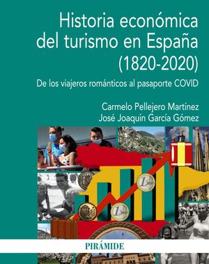 HISTORIA ECONÓMICA DEL TURISMO EN ESPAÑA (1820-2020)