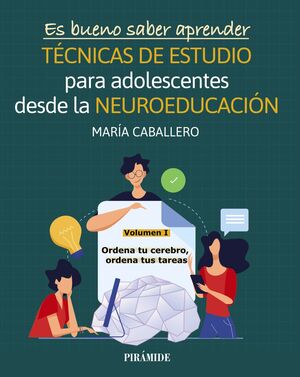 ES BUENO SABER APRENDER. TÉCNICAS DE ESTUDIO PARA ADOLESCENTES DE