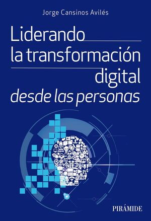 LIDERANDO LA TRANSFORMACION DIGITAL DESDE LAS PERSONAS