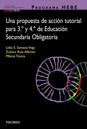 PROGRAMA HEBE. UNA PROPUESTA DE ACCIÓN TUTORIAL PARA 3.º Y 4.º DE LA ESO