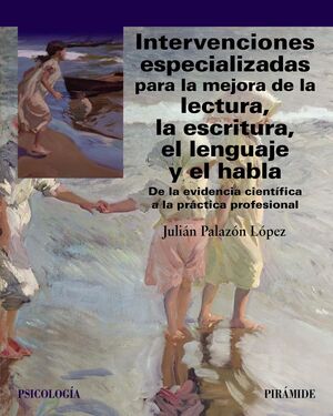 INTERVENCIONES ESPECIALIZADAS PARA LA MEJORA DE LA LECTURA, LA ESCRITURA, EL LEN