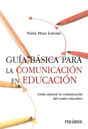 GUIA BASICA PARA LA COMUNICACION EN EDUCACION