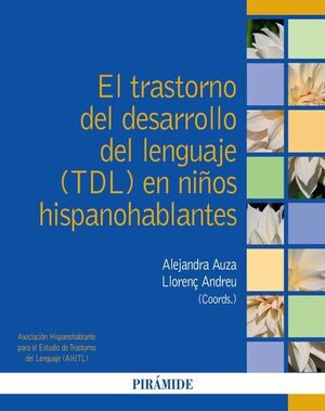 TRASTORNO DEL DESARROLLO DEL LENGUAJE (TDL) EN NIÑOS HISPANOHABLANTES, EL