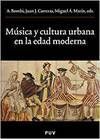 MUSICA Y CULTURA URBANA EN LA EDAD MODERNA