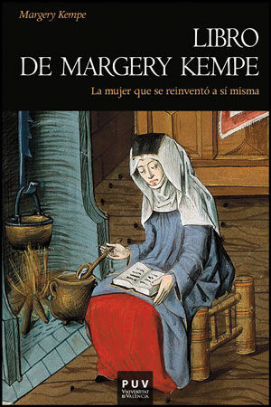 LIBRO DE MARGERY KEMPE LA MUJER QUE SE REINVENTO A SI MISMA