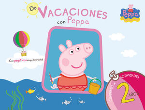 PEPPA PIG. CUADERNO DE VACACIONES . - DE VACACIONES CON PEPPA (2 AÑOS)