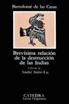 BREVISIMA RELACION DE LA DESTRUCCION DE LAS INDIAS