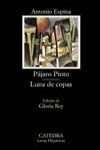 PÁJARO PINTO; LUNA DE COPAS