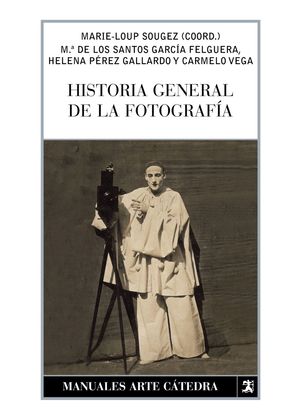 HISTORIA GENERAL DE LA FOTOGRAFÍA