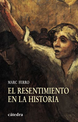 EL RESENTIMIENTO EN LA HISTORIA