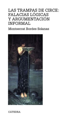LAS TRAMPAS DE CIRCE:FALACIAS LOGICAS Y ARGUMENTACION INFORMAL
