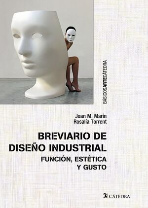 BREVIARIO DE DISEÑO INDUSTRIAL.FUNCIÓN, ESTÉTICA Y GUSTO