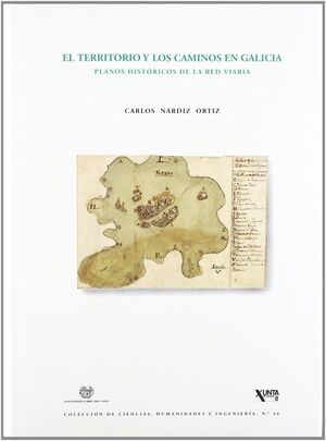 TERRITORIO Y LOS CAMINOS EN GALICIA : PLANOS HISTORICOS RED VIARIA