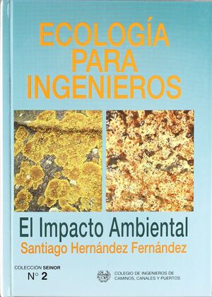 ECOLOGÍA PARA INGENIEROS : EL IMPACTO AMBIENTAL