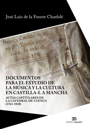DOCUMENTOS PARA EL ESTUDIO DE LA MUSICA Y LA CULTURA EN CASTILLA-LA MANCHA