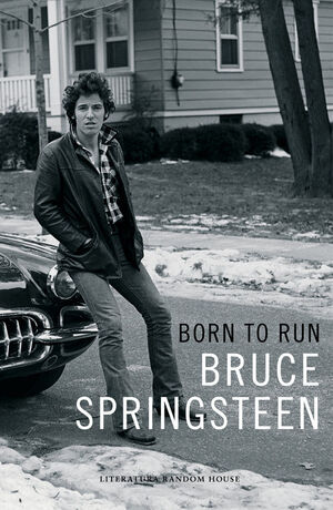 BORN TO RUN. BRUCE SPRINGSTEEN. MEMORIAS. (EDICIÓN EN LENGUA ESPAÑOLA)